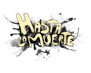 Hasta La Muerte