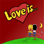 Love is... Love is...