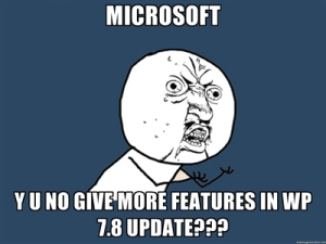 Microsoft больше не интересует, что пользователи хотят от Windows Phone 7.8 Microsoft больше не интересует, что пользователи хотят от Windows Phone 7.8